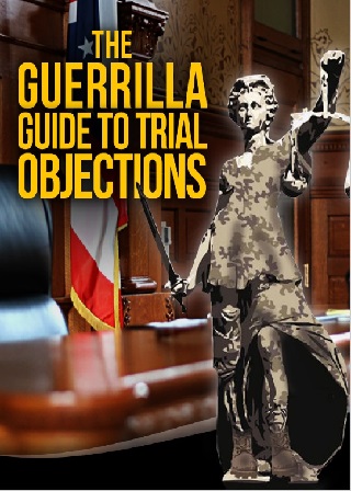 The Guerrilla Guide to Trial Objections